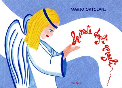 La veste degli angeli - Mario Ortolani - copertina