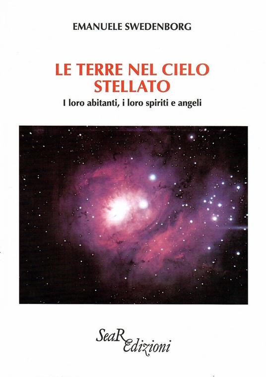 Le terre nel cielo stellato. I loro abitanti, i loro spiriti e angeli - Emanuel Swedenborg - copertina