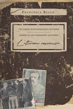 Ceccardo Roccatagliata Ceccardi. Diario di un viandante solitario. L'ulteriore coscienza