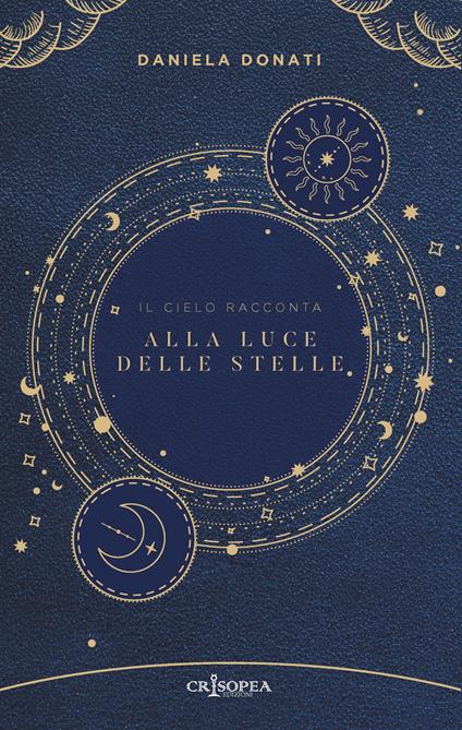 Alla luce delle stelle. Il cielo racconta - Daniela Donati - copertina