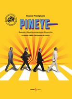 Pineye. Quando i Beatles scoprirono Pinocchio. Ediz. illustrata