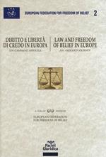 Diritto e libertà di credo in Europa. Un cammino difficile-Law and freedom of belief in Europe. An arduous journey