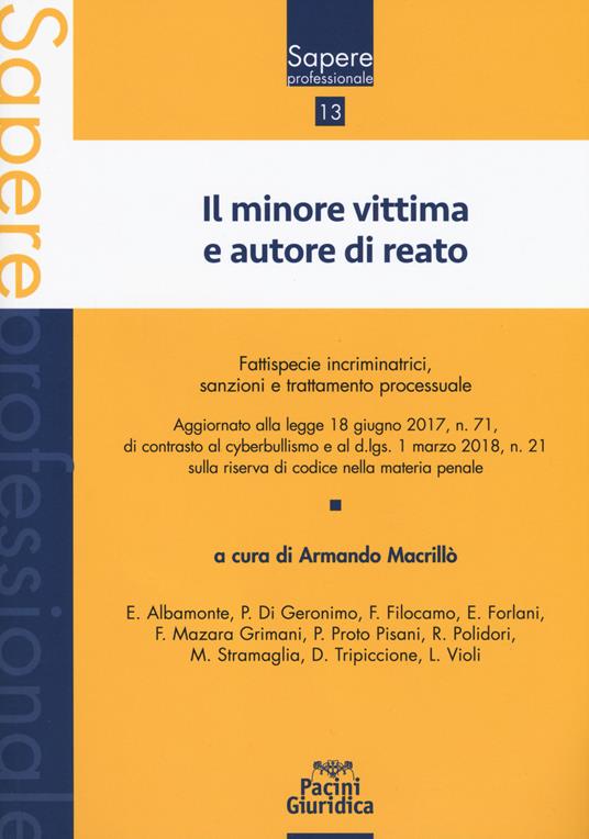 Il minore vittima e autore di reato. Fattispecie incriminatrici, sanzioni e trattamento processuale - copertina