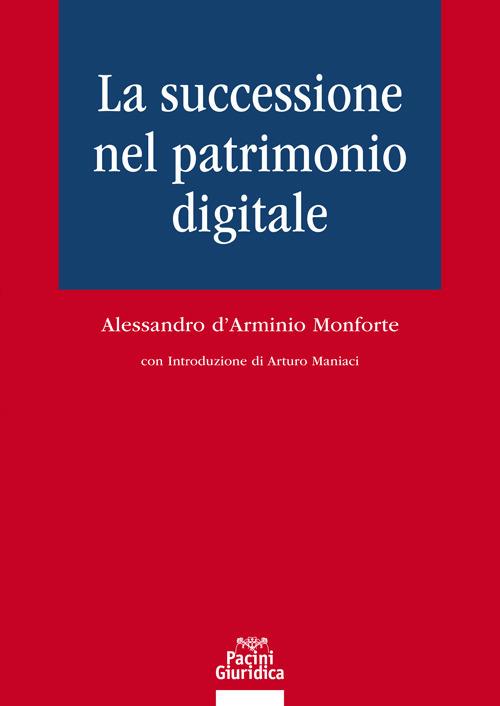 La successione nel patrimonio digitale - Alessandro D'Arminio Monforte - copertina