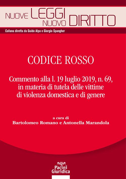 Codice rosso. Commento alla l. 19 luglio 2019 n. 69, in materia di tutela delle vittime di violenza domestica e di genere - copertina