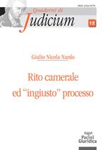 Rito camerale ed «ingiusto» processo