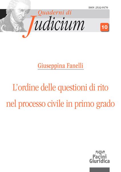 L' ordine delle questioni di rito nel processo civile di primo grado - Fanelli - copertina