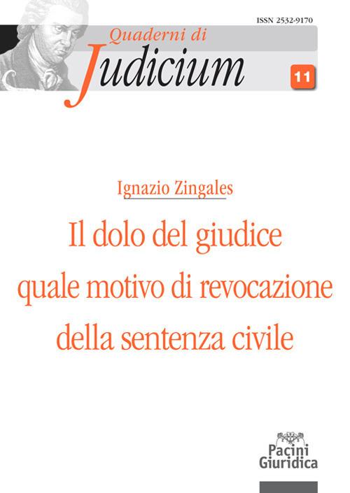 Il dolo del giudice quale motivo di revocazione della sentenza civile - Ignazio Zingales - copertina