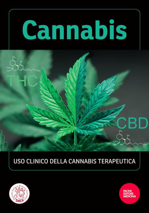 Cannabis. Uso clinico della cannabis terapeutica - Libro - Pacini Giuridica  - | IBS