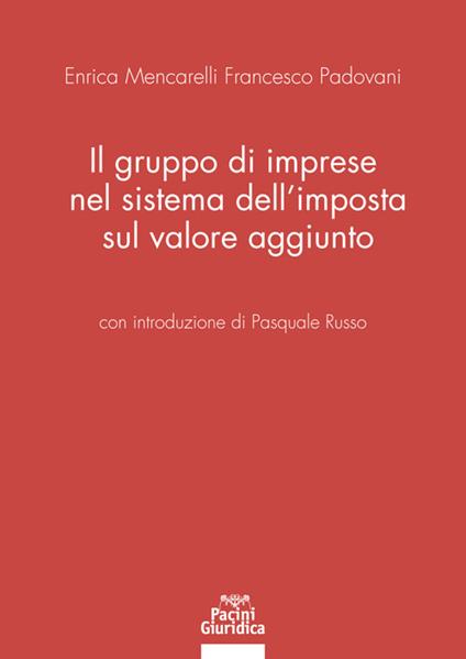 Il gruppo di imprese nel sistema dell'imposta sul valore aggiunto - Enrica Mencarelli,Enrica Mencarelli - copertina