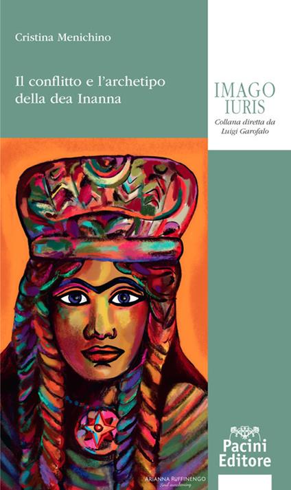 Il conflitto e l'archetipo della dea Inanna - Cristina Menichino - copertina