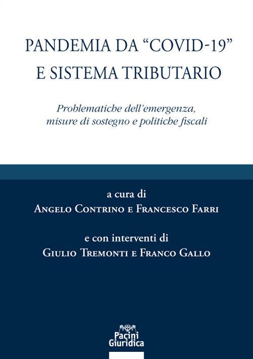 Pandemia da «Covid-19» e sistema tributario. Problematiche dell'emergenza, misure di sostegno e politiche fiscali - copertina