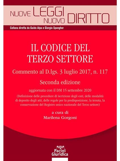 Il codice del terzo settore. Commento al Decreto legislativo 3 luglio 2017, n. 117 - Marilena Gorgoni - ebook