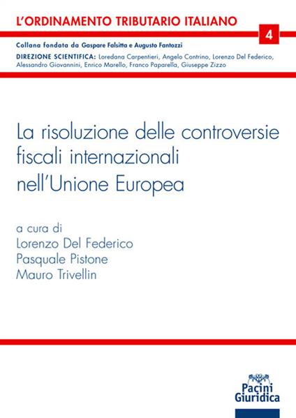 La risoluzione delle controversie in materia fiscale nell'Unione europea. Commento sistematico al decreto legislativo 10 giugno 2020, n. 49, corredato dalle formule applicative - copertina