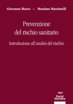 Prevenzione del rischio sanitario. Introduzione all'analisi del rischio