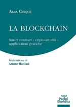 La blockchain. Smart contract Cripto-attività Applicazioni pratiche