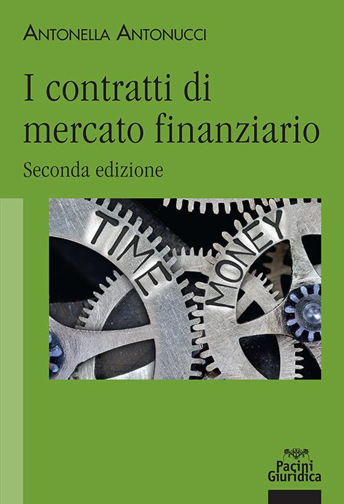 I contratti di mercato finanziario - Antonella Antonucci - copertina