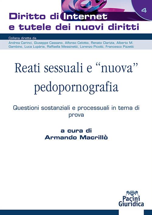 Reati sessuali e «nuova» pedopornografia. Questioni sostanziali e processuali in tema di prova - copertina