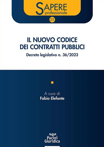 Il nuovo codice dei contratti pubblici. Decreto legislativo n. 36/2023 - copertina