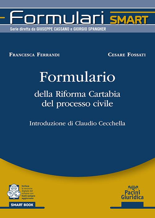 Formulario della Riforma Cartabia del processo civile. Con espansione online - Francesca Ferrandi,Cesare Fossati - copertina