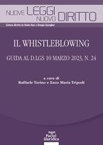 Il Whistleblowing. Guida al D.lgs 10 marzo 2023, n. 24