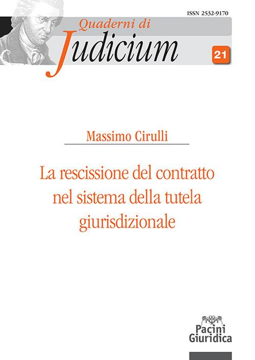 La rescissione del contratto nel sistema della tutela giurisdizionale - Massimo Cirulli - copertina