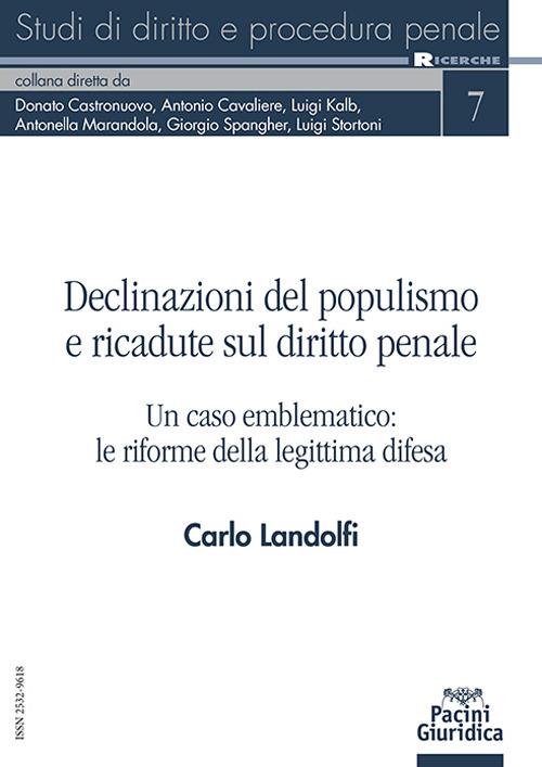 Declinazioni del populismo e ricadute sul diritto penale. Un caso emblematico: le riforme della legittima difesa - Carlo Landolfi - copertina