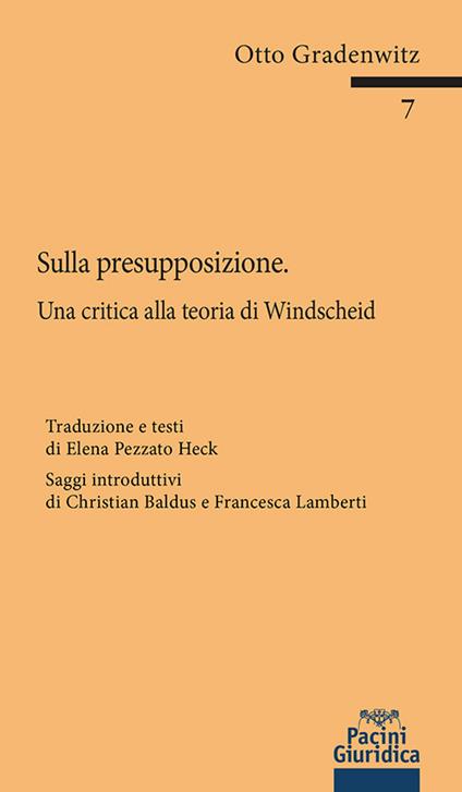 Sulla presupposizione. Una critica alla teoria di Windscheid - Otto Gradenwitz - copertina