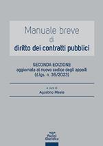 Manuale breve di diritto dei contratti pubblici. Aggiornato al nuovo codice degli appalti (d.lgs. n. 36/2023)