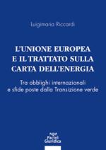 L'Unione Europea e il Trattato sulla Carta dell’Energia. Tra obblighi internazionali e sfide poste dalla Transizione verde