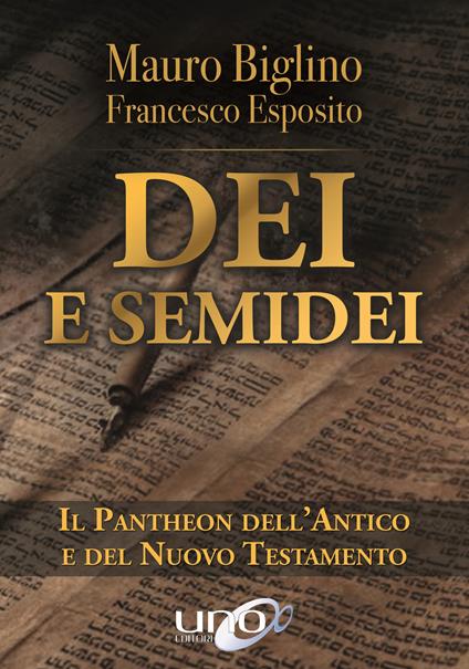 Dei e semidei. Il pantheon dell'Antico e del Nuovo Testamento - Mauro Biglino,Francesco Esposito - copertina