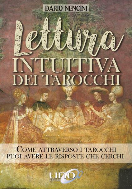 Lettura intuitiva dei tarocchi - Dario Nencini - copertina