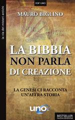 La Bibbia non parla di creazione. La genesi racconta un'altra storia