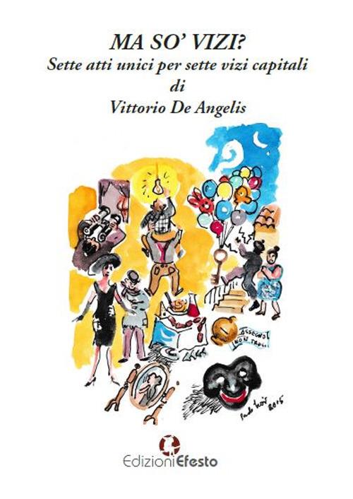 Ma so' vizi? Sette atti unici per sette vizi capitali - Vittorio De Angelis - copertina