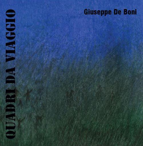 Quadri di viaggio. Catalogo della mostra (Roma, 10-18 maggio 2019) - Giuseppe De Boni - copertina