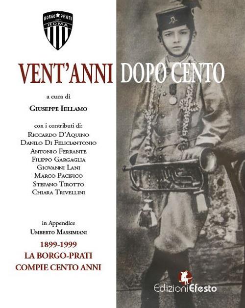 Vent’anni dopo cento. La Borgo-Prati. Ediz. illustrata - copertina