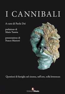 Image of I cannibali. Questioni di famiglia nel cinema, nell'arte, nella letteratura