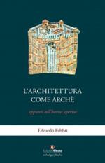 L' architettura come archè. Appunti sull'hortus apertus