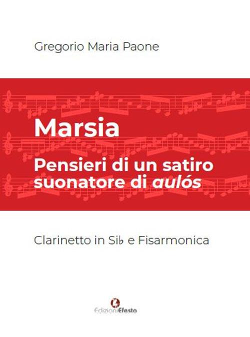 Marsia. Pensieri di un satiro suonatore di aulós. Per clarinetto e fisarmonica. Spartito - Gregorio Maria Paone - copertina