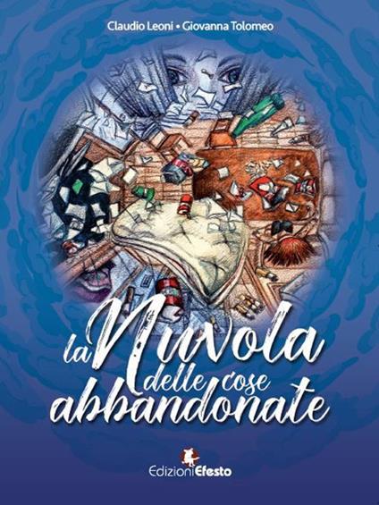 La nuvola delle cose abbandonate - Claudio Leoni - copertina