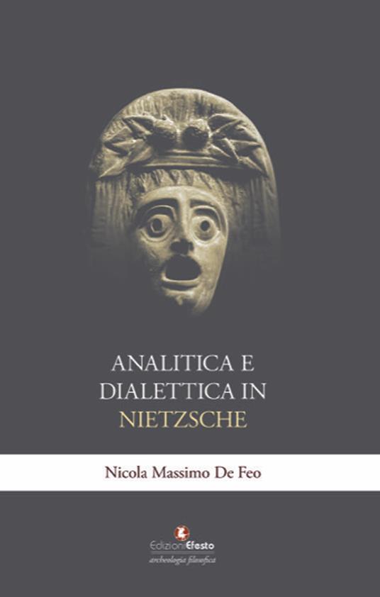 Analitica e dialettica in Nietzsche - Nicola Massimo De Feo - copertina