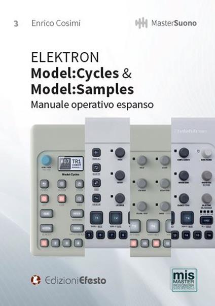 Elektron. Model:cycles & model:samples. Manuale operativo espanso - Enrico Cosimi - copertina