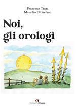 Noi, gli orologi