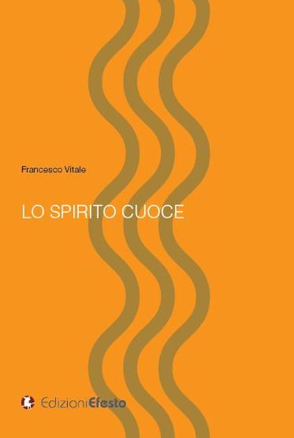Lo spirito cuoce - Francesco Vitale - copertina