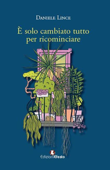 È solo cambiato tutto per ricominciare - Daniele Lince - copertina