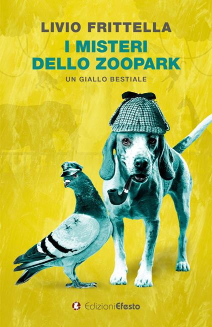 I misteri dello Zoopark - Livio Frittella - copertina
