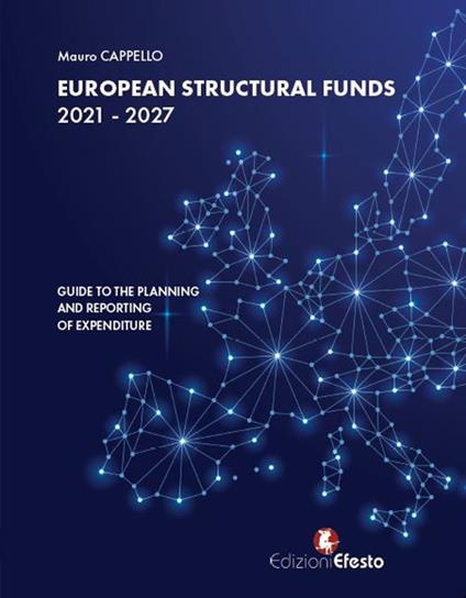 European Structural Funds 2021-2027: guide to the planning and reporting of expenditure - Mauro Cappello - copertina