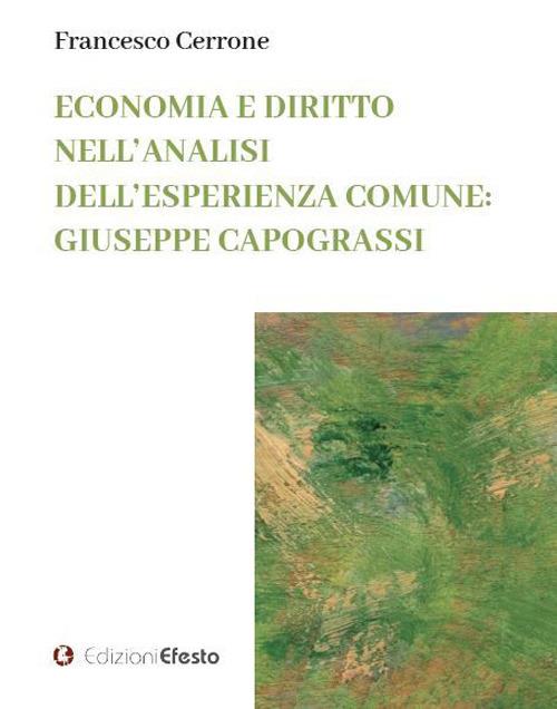 Economia e diritto nell'analisi dell'esperienza comune: Giuseppe Capograssi - Francesco Cerrone - copertina