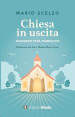 Chiesa in uscita (seguendo Papa Francesco)