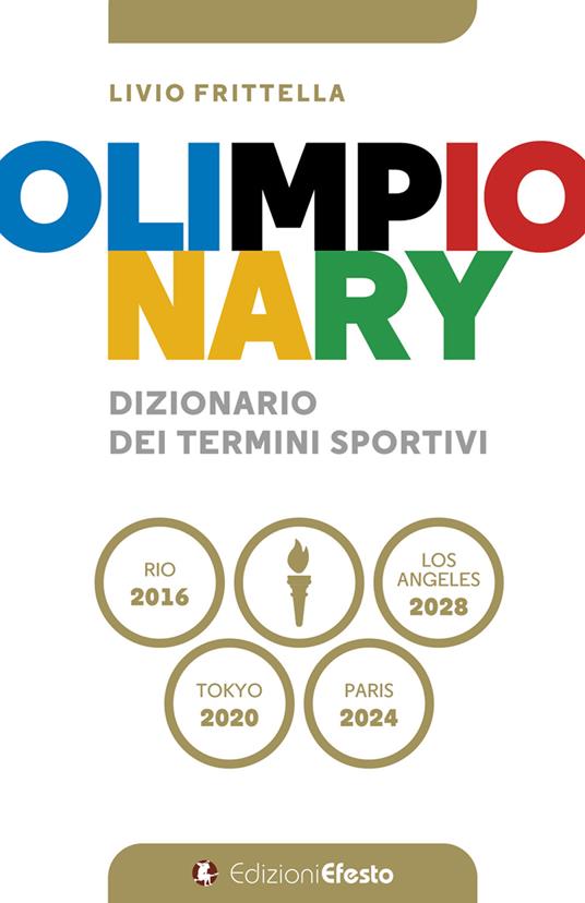 Olimpionary. Dizionario dei termini sportivi - Livio Frittella - copertina
